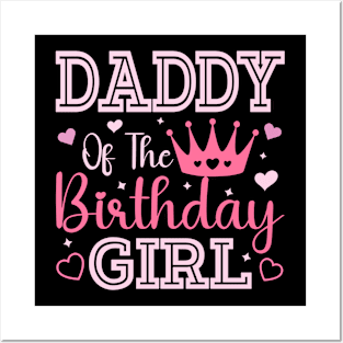 Daddy Of The Birthday Girl Pink Matching Family Party Posters and Art